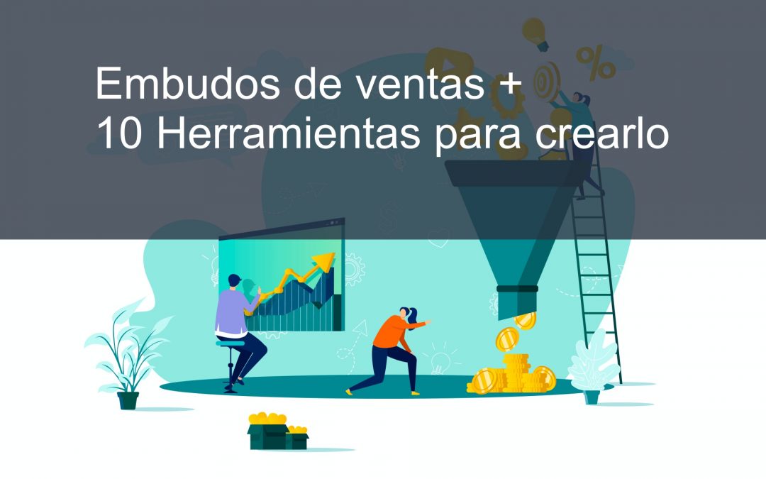 Embudos de Ventas + 10 Herramientas para crearlos